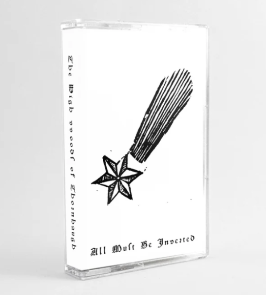 THE HIGH WOODS OF THORNHAUGH - All Must Be Inverted MC
